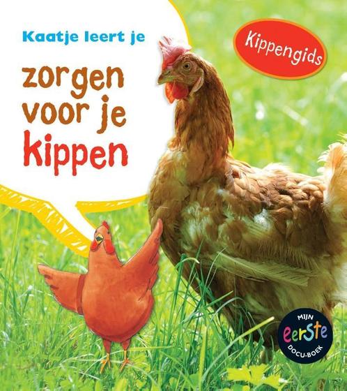 Kaatje leert je zorgen voor je kippen / Mijn eerste docuboek, Boeken, Overige Boeken, Zo goed als nieuw, Verzenden