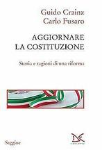 Aggiornare la Costituzione. Storia e ragioni di una...  Book, Crainz, Guido, Verzenden