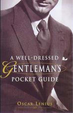 A Well-dressed Gentlemans Pocket Guide 9781853752766, Verzenden, Gelezen, Oscar Lenius