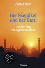 Der Skeptiker Und Der Guru 9783930243259, Bärbel Mohr, Verzenden