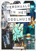 Verdwaald in het doolhuis 9789403729732 Astrid Witte, Verzenden, Gelezen, Astrid Witte