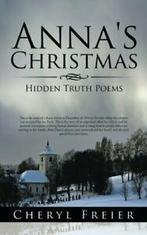 Annas Christmas: Hidden Truth Poems. Freier, Cheryl   New., Freier, Cheryl, Zo goed als nieuw, Verzenden