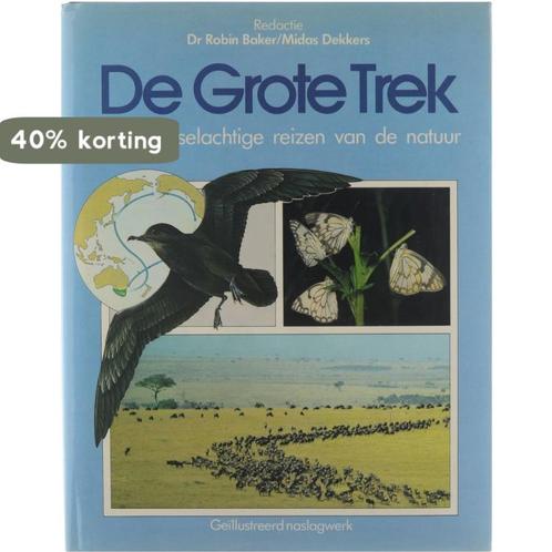 De Grote Trek- De Raadselachtige reizen van de Natuur- Dr., Boeken, Overige Boeken, Gelezen, Verzenden