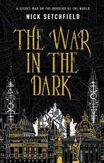 The War in the Dark 9781785657092, Zo goed als nieuw, Nick Setchfield, Verzenden