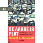 De Aarde Is Plat 9789046800034 T.L. Friedman, Boeken, Verzenden, Zo goed als nieuw, T.L. Friedman