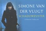 Schaduwzuster / Dwarsligger / 62 9789049802134, Boeken, Thrillers, Verzenden, Gelezen, Simone van der Vlugt