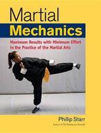 Martial Mechanics 9781583942116 Phillip Starr, Verzenden, Zo goed als nieuw, Phillip Starr