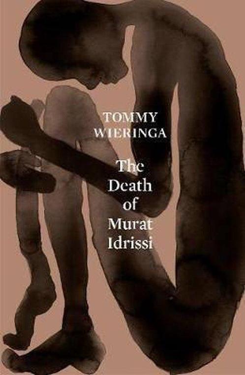 The Death of Murat Idrissi 9781911344889 Tommy Wieringa, Boeken, Overige Boeken, Zo goed als nieuw, Verzenden