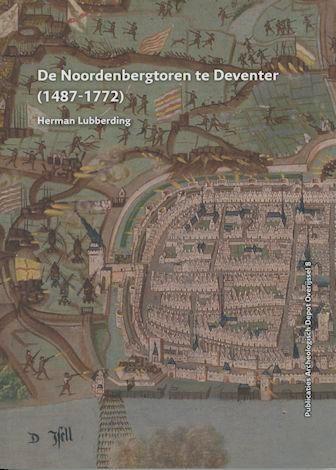 De Noordenbergtoren te Deventer (1487 - 1772) / Publicaties, Boeken, Geschiedenis | Wereld, Gelezen, Verzenden