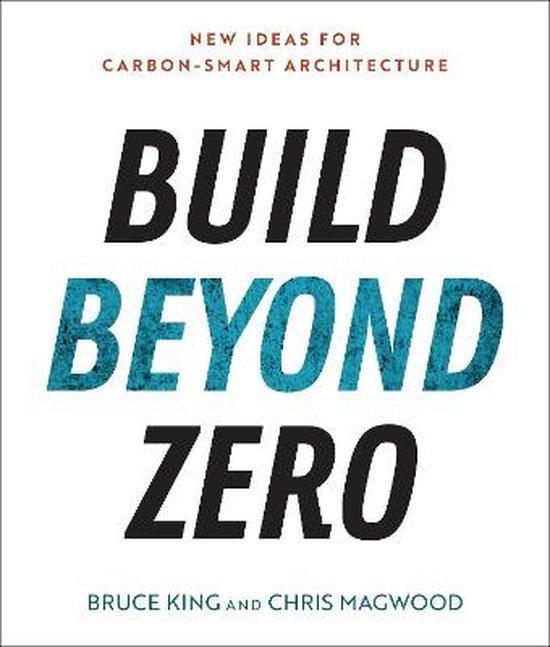 Build Beyond Zero 9781642832112 Bruce King, Boeken, Taal | Engels, Zo goed als nieuw, Verzenden