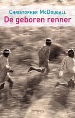 De geboren renner 9789044618280 Christopher McDougall, Boeken, Verzenden, Gelezen, Christopher McDougall