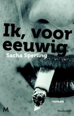 Ik, voor eeuwig 9789029086158, Livres, Sacha Sperling, Verzenden