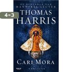 Cari Mora 9789021417929 Thomas Harris, Verzenden, Zo goed als nieuw, Thomas Harris