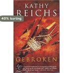Gebroken 9789085642114 Kathy Reichs, Boeken, Verzenden, Gelezen, Kathy Reichs