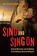 Chicago Studies in Ethnomusicology- Sing and Sing On, Kay Kaufman Shelemay, Zo goed als nieuw, Verzenden