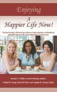 Enjoying A Happier Life Now: Practical learni. Collins, F.., Livres, Livres Autre, Envoi
