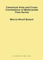 Canonical Auto and Cross Correlations of Multiv. Bulach,, Bulach, Marcia Woolf, Verzenden