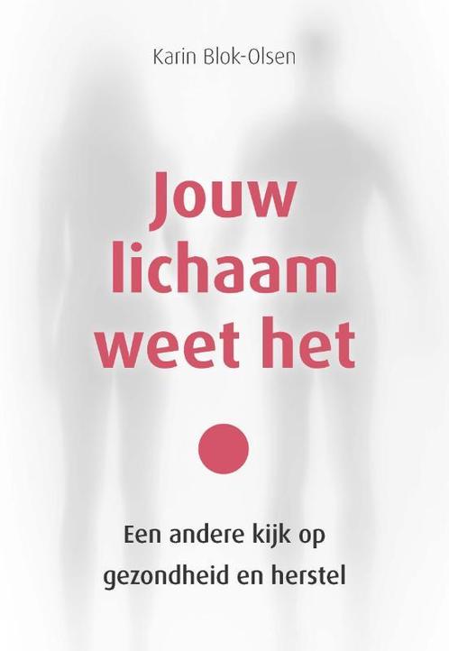 Jouw lichaam weet het 9789088402388 Karin Blok-Olsen, Boeken, Gezondheid, Dieet en Voeding, Zo goed als nieuw, Verzenden
