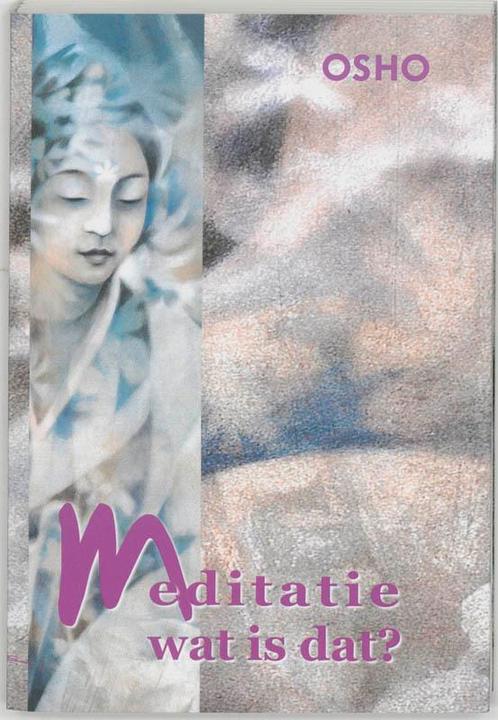 Meditatie, Wat Is Dat? 9789059800373 Osho, Boeken, Esoterie en Spiritualiteit, Gelezen, Verzenden