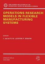Operations Research Models in Flexible Manufacturing, Archetti, F., Verzenden
