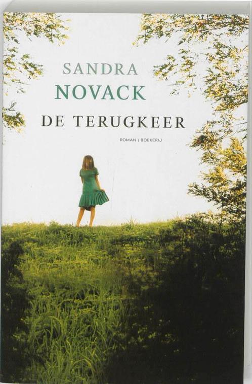 De terugkeer - Sandra Novack 9789022552223, Livres, Romans, Envoi