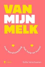 Van mijn melk 9789463939508 Sofie Verschueren, Boeken, Verzenden, Zo goed als nieuw, Sofie Verschueren