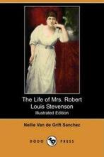 The Life of Mrs. Robert Louis Stevenson (Illust. Sanchez,, Sanchez, Nellie Van De Grift, Zo goed als nieuw, Verzenden