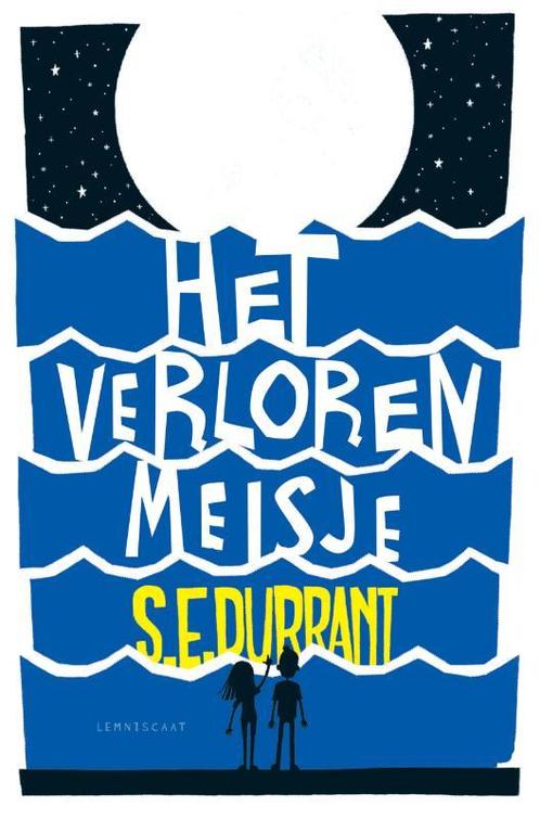 Het verloren meisje 9789047712527 S.E. Durrant, Boeken, Kinderboeken | Jeugd | 10 tot 12 jaar, Zo goed als nieuw, Verzenden