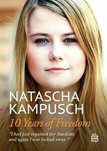 10 Years of Freedom. Kampusch, Natascha New   .=, Livres, Livres Autre, Envoi