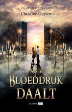 Als je bloeddruk daalt / Als je sterft trilogie / 2, Verzenden, Christine Geysen