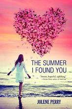 The Summer I Found You, Jolene Perry, Gelezen, Jolene Perry, Verzenden
