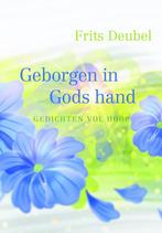 Geborgen in Gods hand 9789033817250 Frits Deubel, Boeken, Godsdienst en Theologie, Verzenden, Gelezen, Frits Deubel