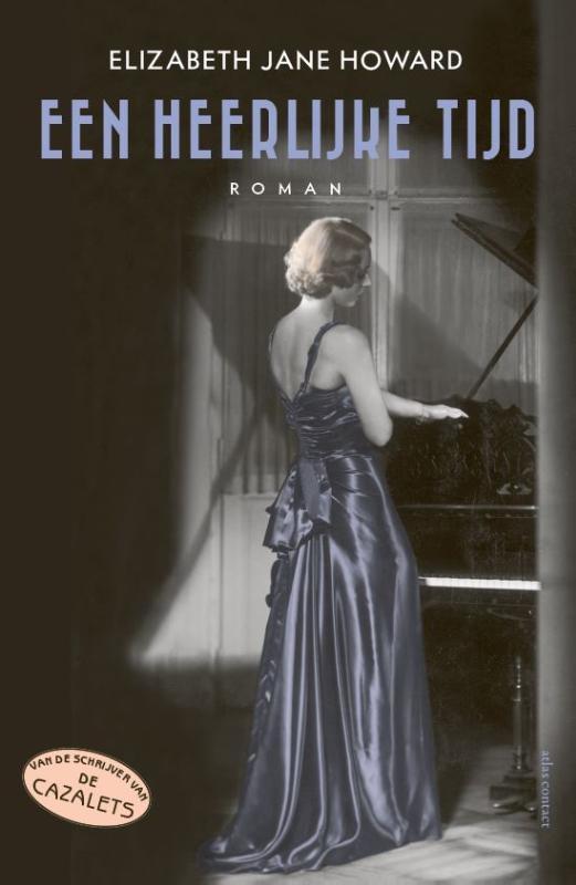 Een heerlijke tijd 9789025472078 Elizabeth Jane Howard, Boeken, Romans, Gelezen, Verzenden