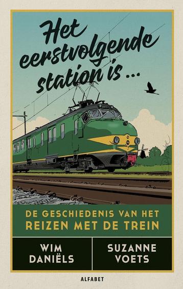 Het eerstvolgende station is... (9789021343341, Wim Daniëls, Boeken, Reisgidsen, Verzenden, Nieuw