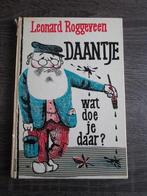 Daantje wat doe je daar 9789000014392 Leonard Roggeveen, Boeken, Verzenden, Gelezen, Leonard Roggeveen