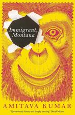 Immigrant, Montana 9780571339617 Amitava Kumar, Verzenden, Gelezen, Amitava Kumar