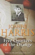 Five Quarters Of The Orange 9780552998833 Joanne Harris, Verzenden, Joanne Harris