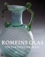 Romeins glas uit particulier bezit 9789053454305, R. de Jong, H. van der Kolk en G. Voerman, H. van Rossum, Zo goed als nieuw