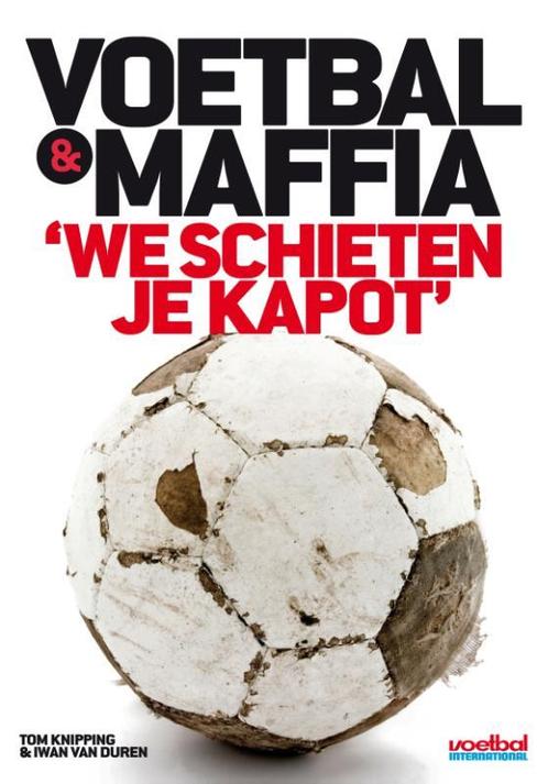 Voetbal & Maffia 9789071359583, Boeken, Sportboeken, Gelezen, Verzenden