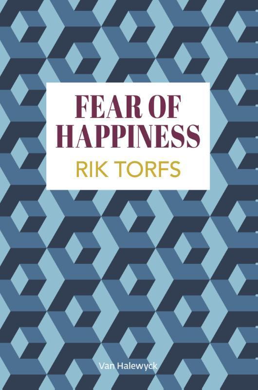 Fear of Happiness 9789461315700 Torfs Rik, Boeken, Taal | Engels, Gelezen, Verzenden