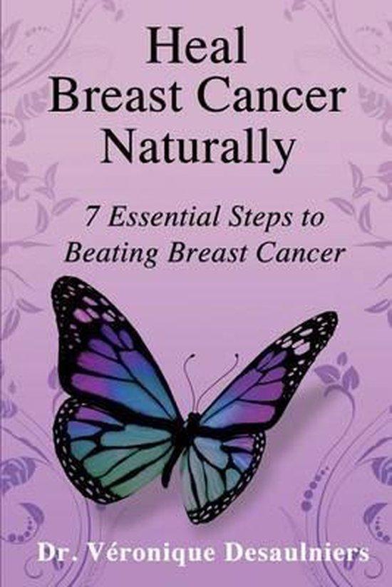 Heal Breast Cancer Naturally 9781631619915, Boeken, Taal | Engels, Gelezen, Verzenden