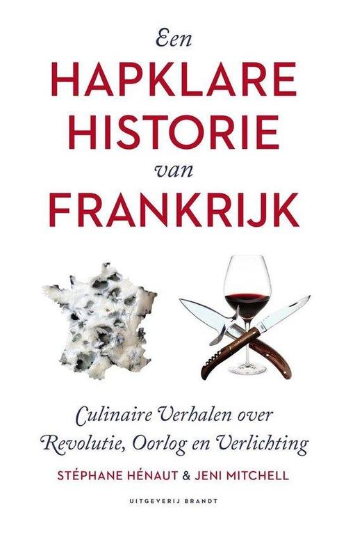 Een Hapklare Historie van Frankrijk 9789492037930, Livres, Livres de cuisine, Envoi