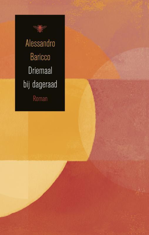 Driemaal bij dageraad 9789023477709 Alessandro Baricco, Boeken, Romans, Zo goed als nieuw, Verzenden