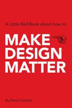Make design matter 9789063693046, Livres, Art & Culture | Arts plastiques, David Carlson, Verzenden