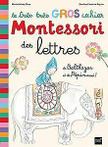 Le très très gros cahier Montessori des lettres : D...  Book