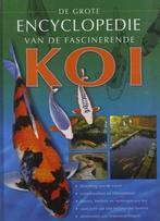 Grote encyclopedie van de fascinerende Koi 9789043807845, Verzenden, Zo goed als nieuw