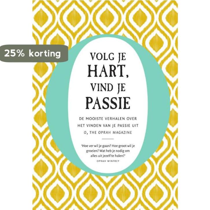 Volg je hart, vind je passie 9789000364268 O, Boeken, Psychologie, Zo goed als nieuw, Verzenden