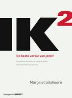 IK² / De beste versie van jezelf 9789462760356, Boeken, Verzenden, Zo goed als nieuw, Margriet Sitskoorn