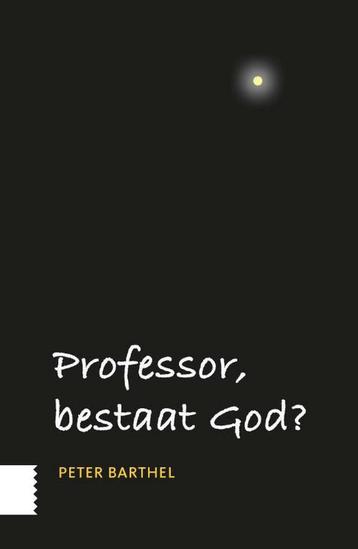 Professor, bestaat God? 9789462984639 Peter Barthel, Verzenden, Peter Barthel