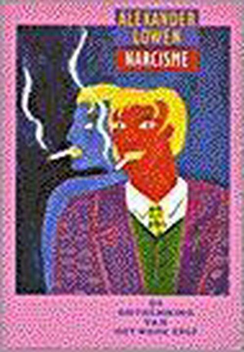 NARCISME DE ONTKENNING VAN HET WARE ZELF 9789063253882, Boeken, Psychologie, Gelezen, Verzenden